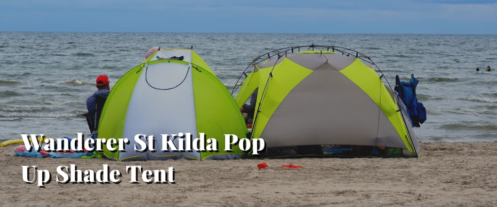 Wanderer St Kilda Pop Up Shade Tent