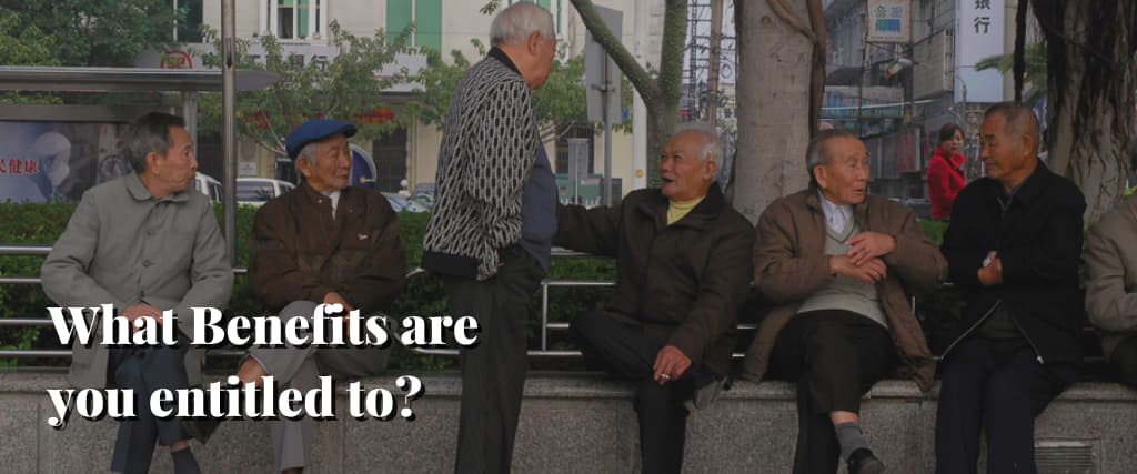 What Benefits are you entitled to
