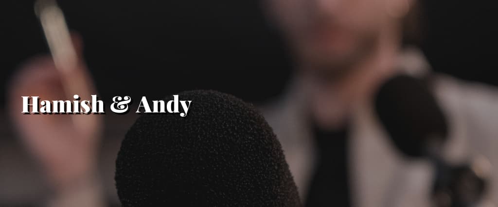Hamish & Andy
