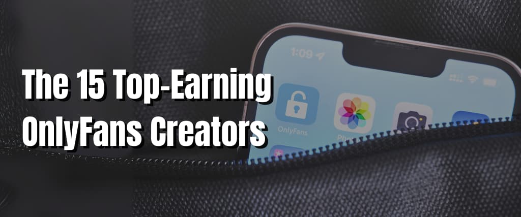 The 15 Top-Earning OnlyFans Creators
