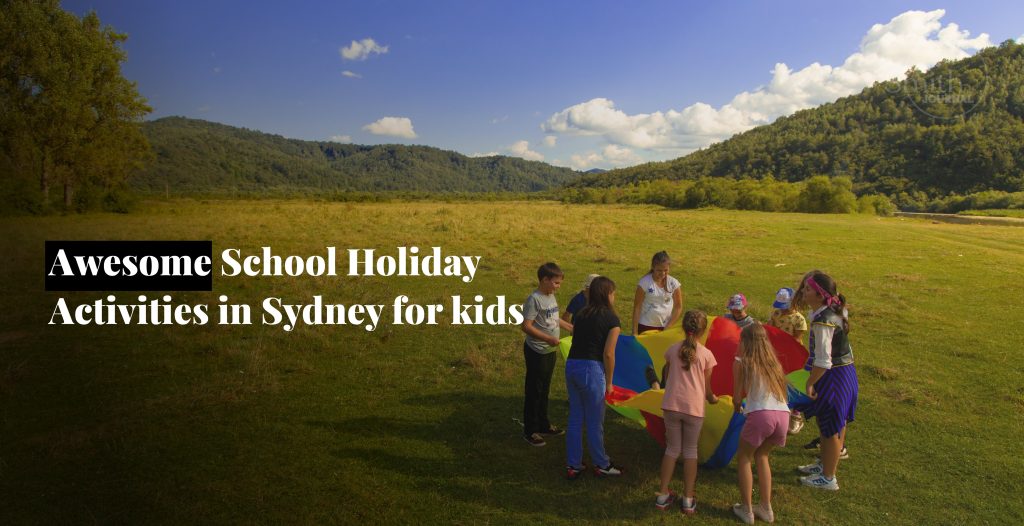 Awesome School Holiday Activities in Sydney for kids