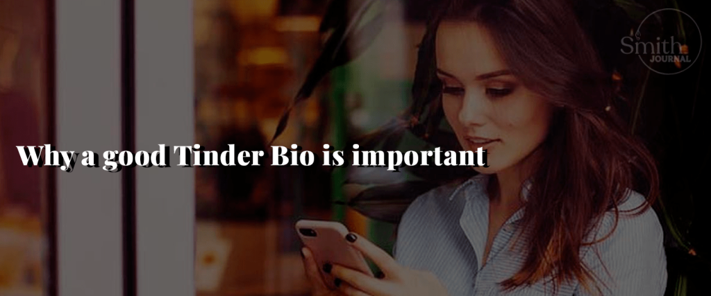 why-a-good-tinder-bio-is-important