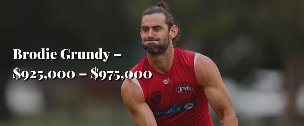 Brodie Grundy – $925,000 – $975,000