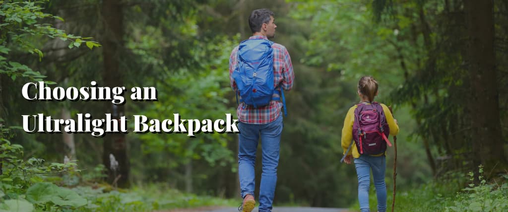 Choosing an Ultralight Backpack