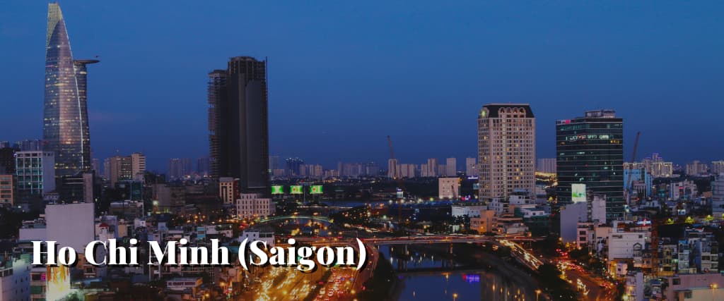 Ho Chi Minh (Saigon)