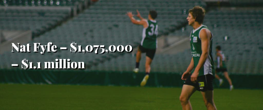 Nat Fyfe – $1,075,000 – $1.1 million