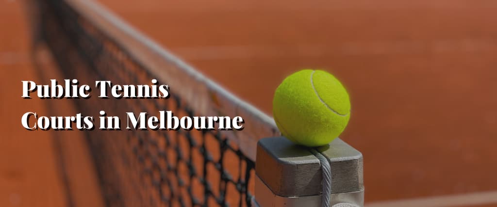 Public Tennis Courts in Melbourne