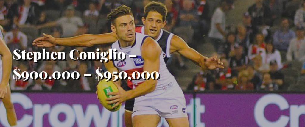 Stephen Coniglio – $900,000 – $950,000