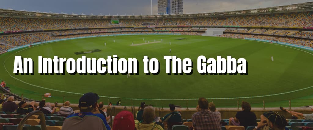 An Introduction to The Gabba