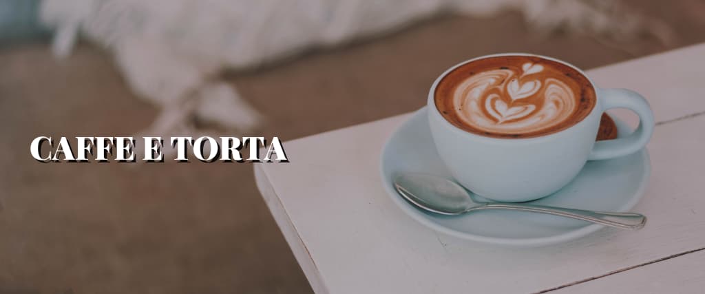 CAFFE E TORTA