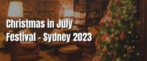 Christmas in July Festival – Sydney 2023