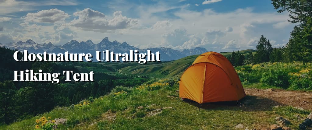 Clostnature Ultralight Hiking Tent