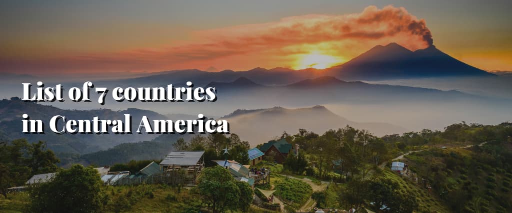 List of 7 countries in Central America