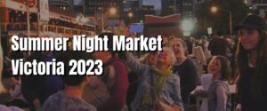 Summer Night Market Victoria 2023 1