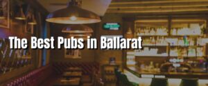 The Best Pubs in Ballarat