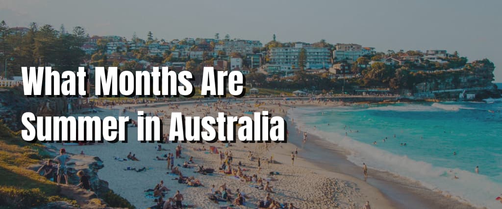 What Months Are Summer in Australia