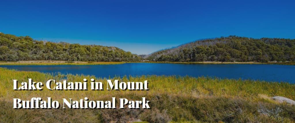 Lake Catani in Mount Buffalo National Park