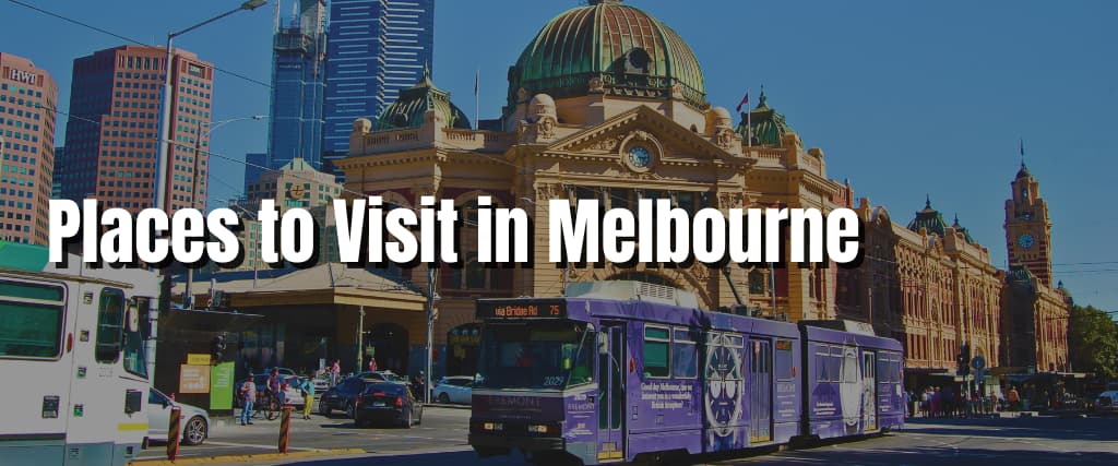 Places to Visit in Melbourne