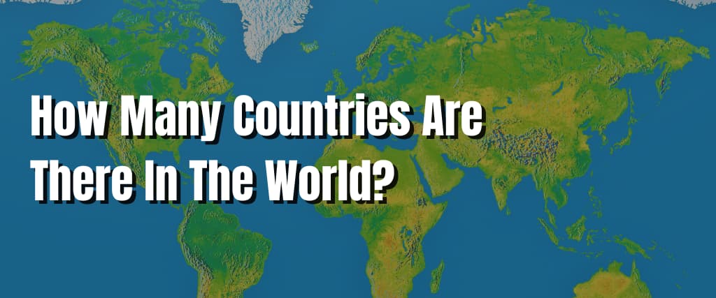How Many Countries Are There In The World