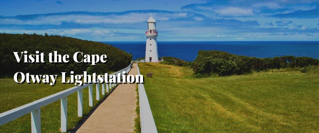 Visit the Cape Otway Lightstation